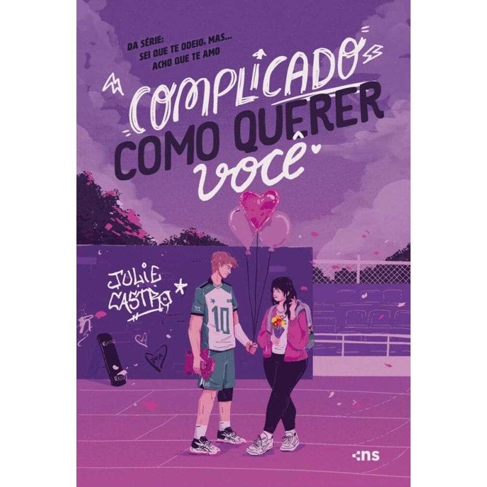 Complicado como querer você: Da serie: sei que te odeio, mas... acho que te amo