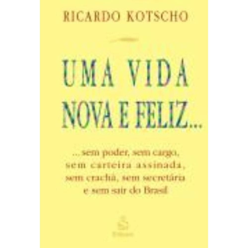 Livro Uma Vida Nova e Feliz (lacrado)