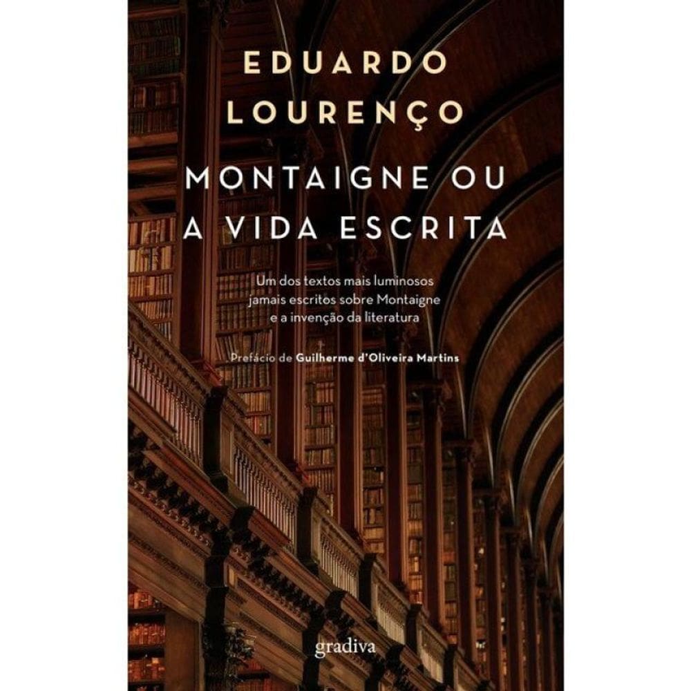 Montaigne Ou A Vida Escrita