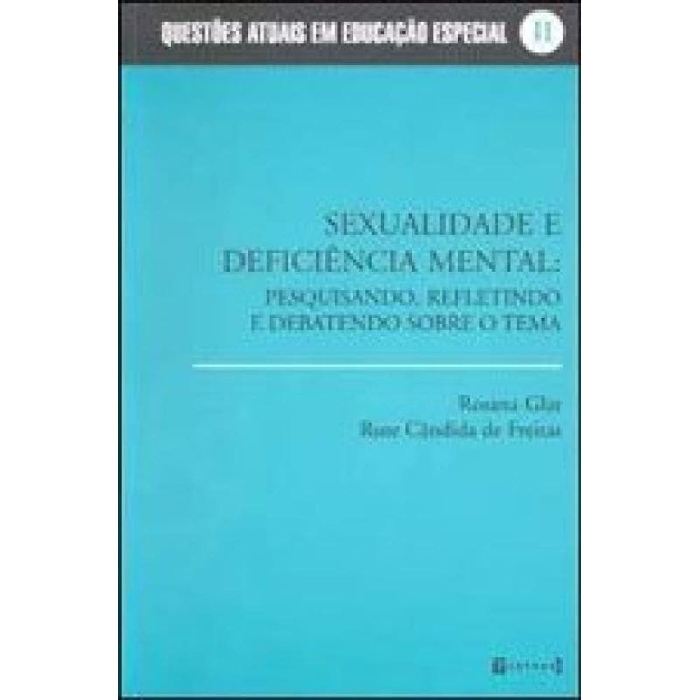 Sexualidade E Deficiencia Mental - Questoes Atuais Em Educaçao Especial - Ii