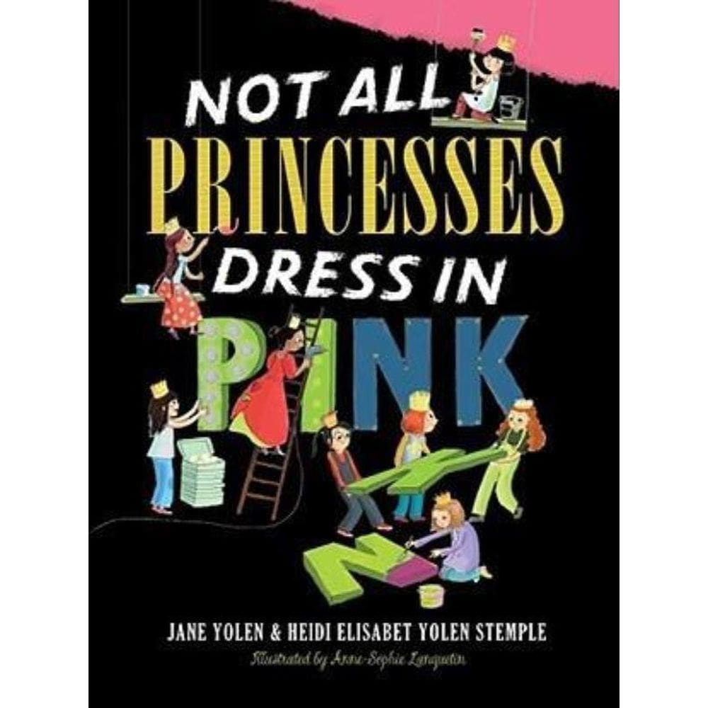 Not All Princesses Dress In Pink