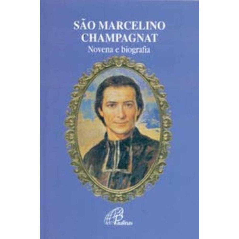 São Marcelino Champagnat - Novena e Biografia