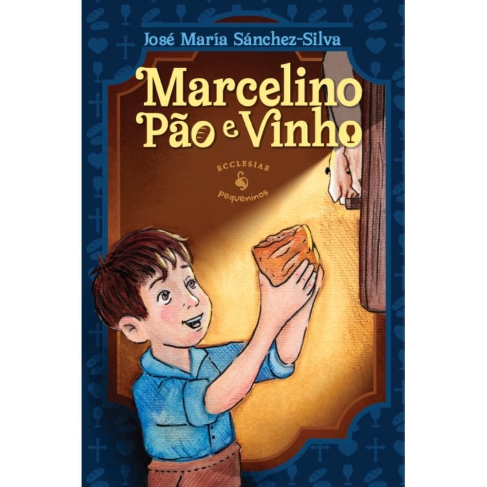 Marcelino Pão e Vinho (José María Sánchez-Silva)