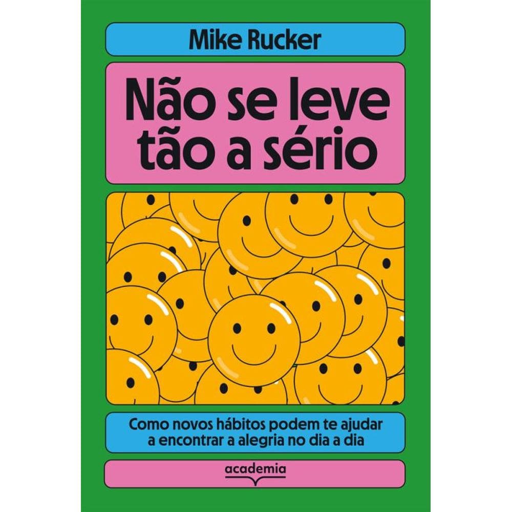 Não se leve tão a sério: Como novos hábitos podem te ajudar a encontrar a alegria no dia a dia