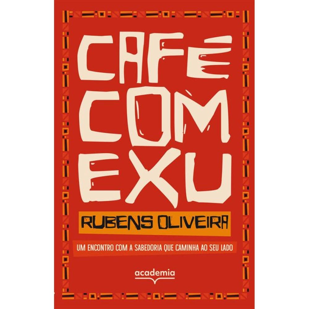 Café com Exu: Um encontro com a sabedoria que caminha ao seu lado