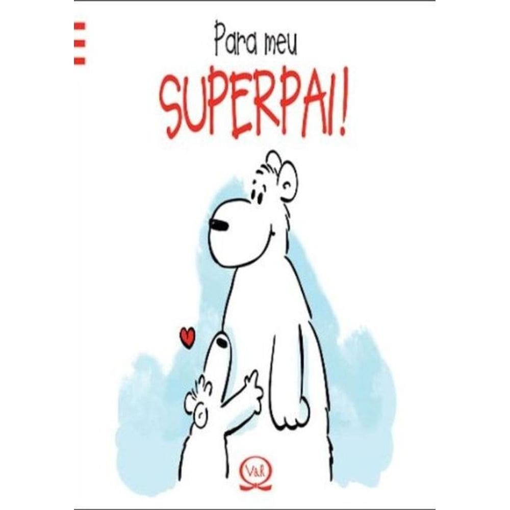 Para meu superpai!