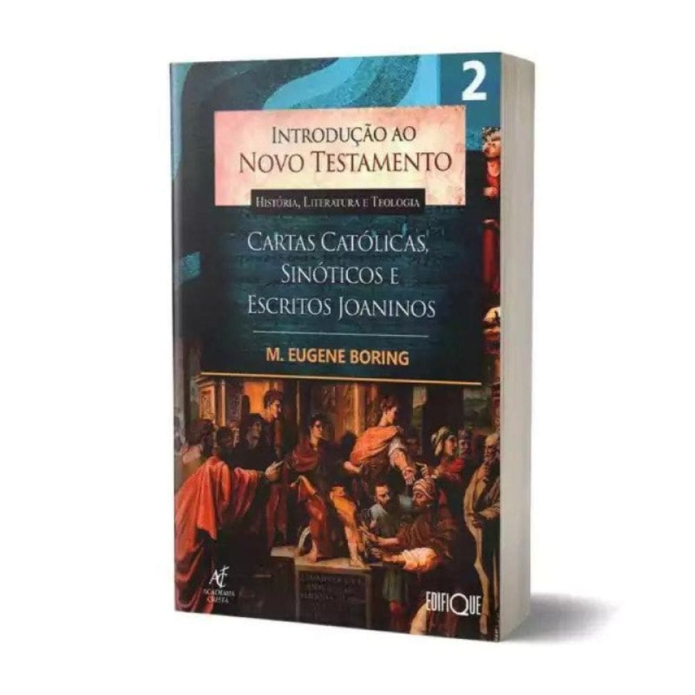 Introdução Ao Novo Testamento - História, Literatura E Teologia - Cartas Católicas, Sinóticos E Escr