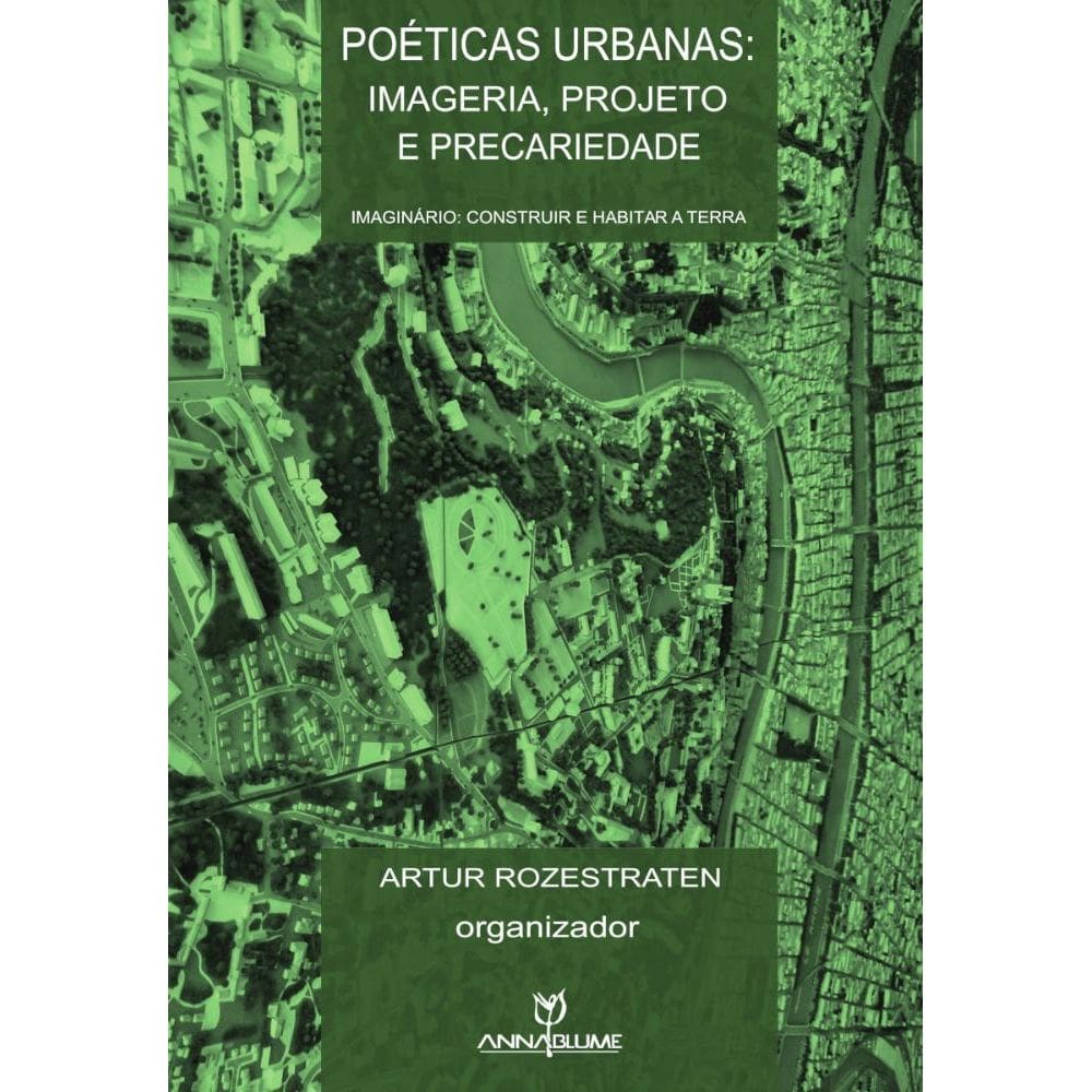Poéticas Urbanas: Imageria, Projeto E Precariedade