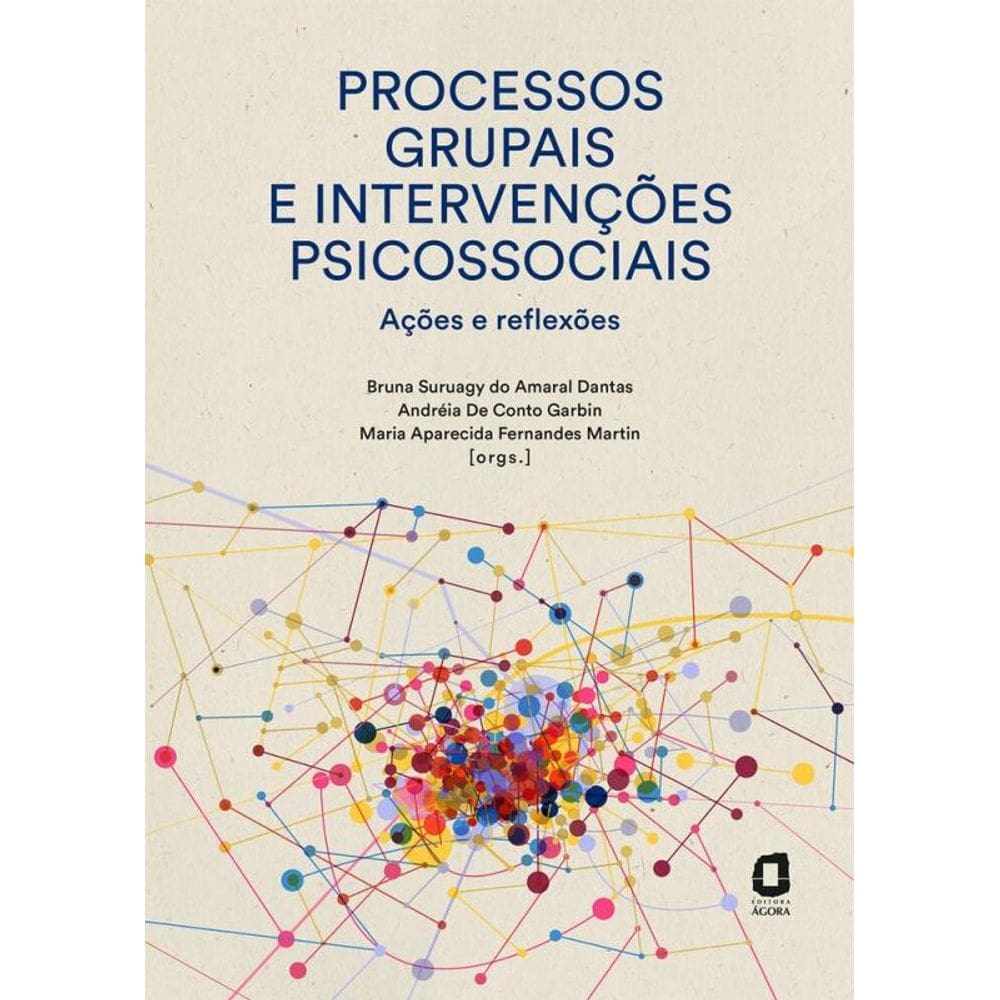 Processos grupais e intervenções psicossociais: Ações e reflexões