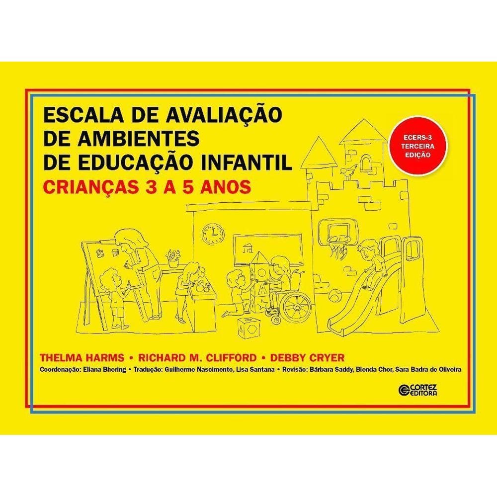 Escala de Avaliação de Ambientes de Educação Infantil (crianças de 3 a 5 anos) ECERS-3