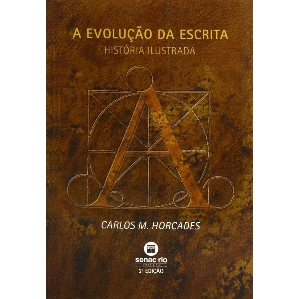 Evolução da Escrita, A - História Ilustrada