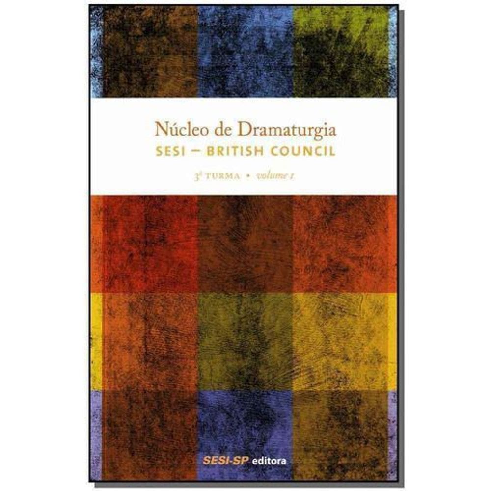Núcleo de Dramaturgia - 3ª Turma - Vol.01