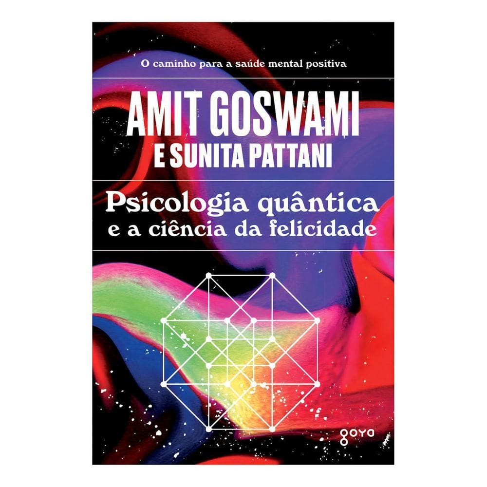 Psicologia Quântica e a Ciência Da Felicidade