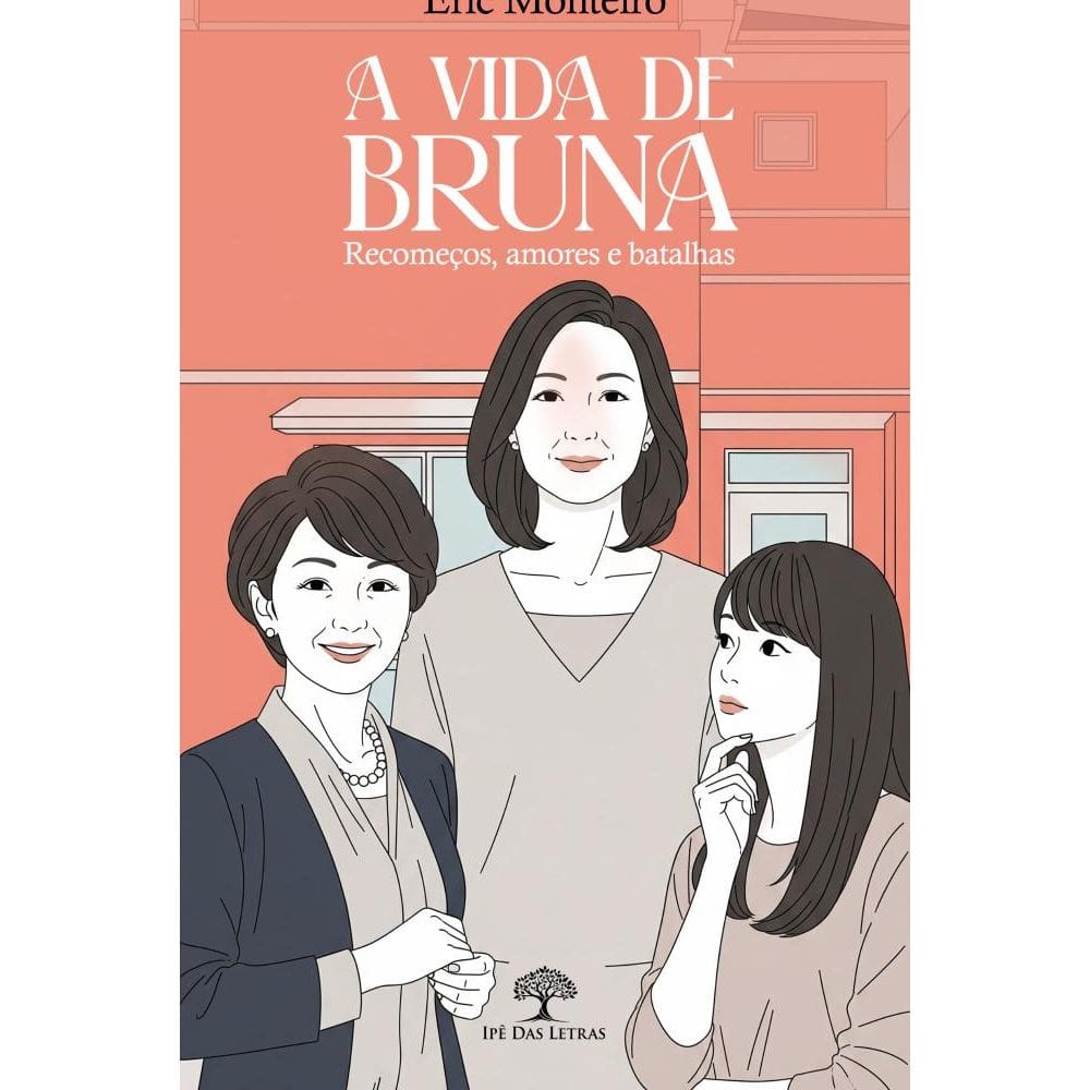 A vida de Bruna - Recomeços, amores e batalhas
