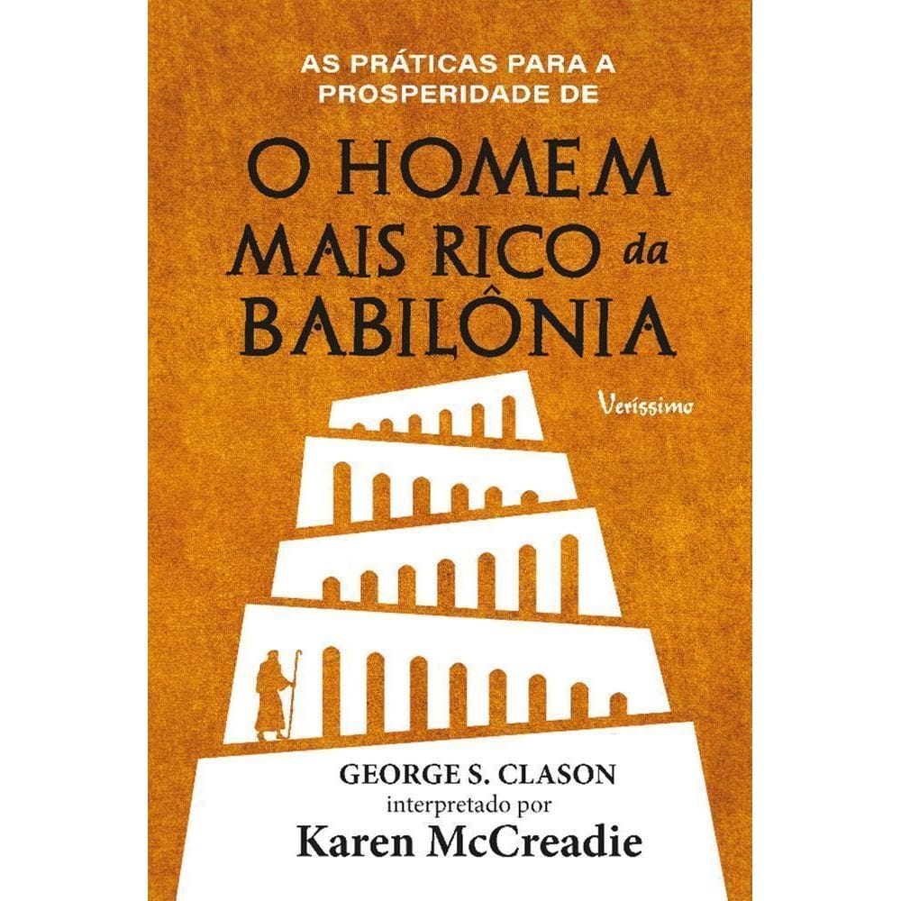 As Práticas Para a Prosperidade de o Homem Mais Rico da Babilônia
