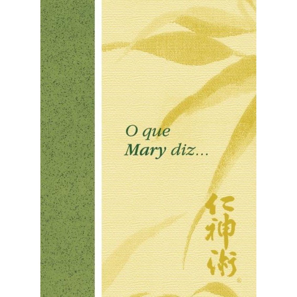 O que Mary diz...