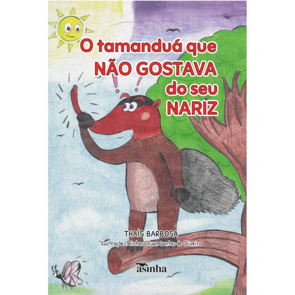 O tamanduá que não gostava do seu nariz