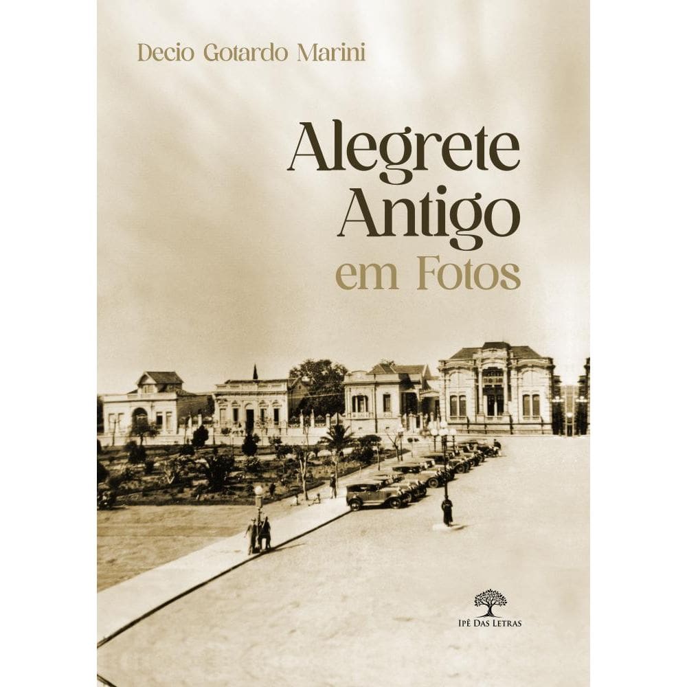 Alegrete Antigo em Fotos (Capa Dura)