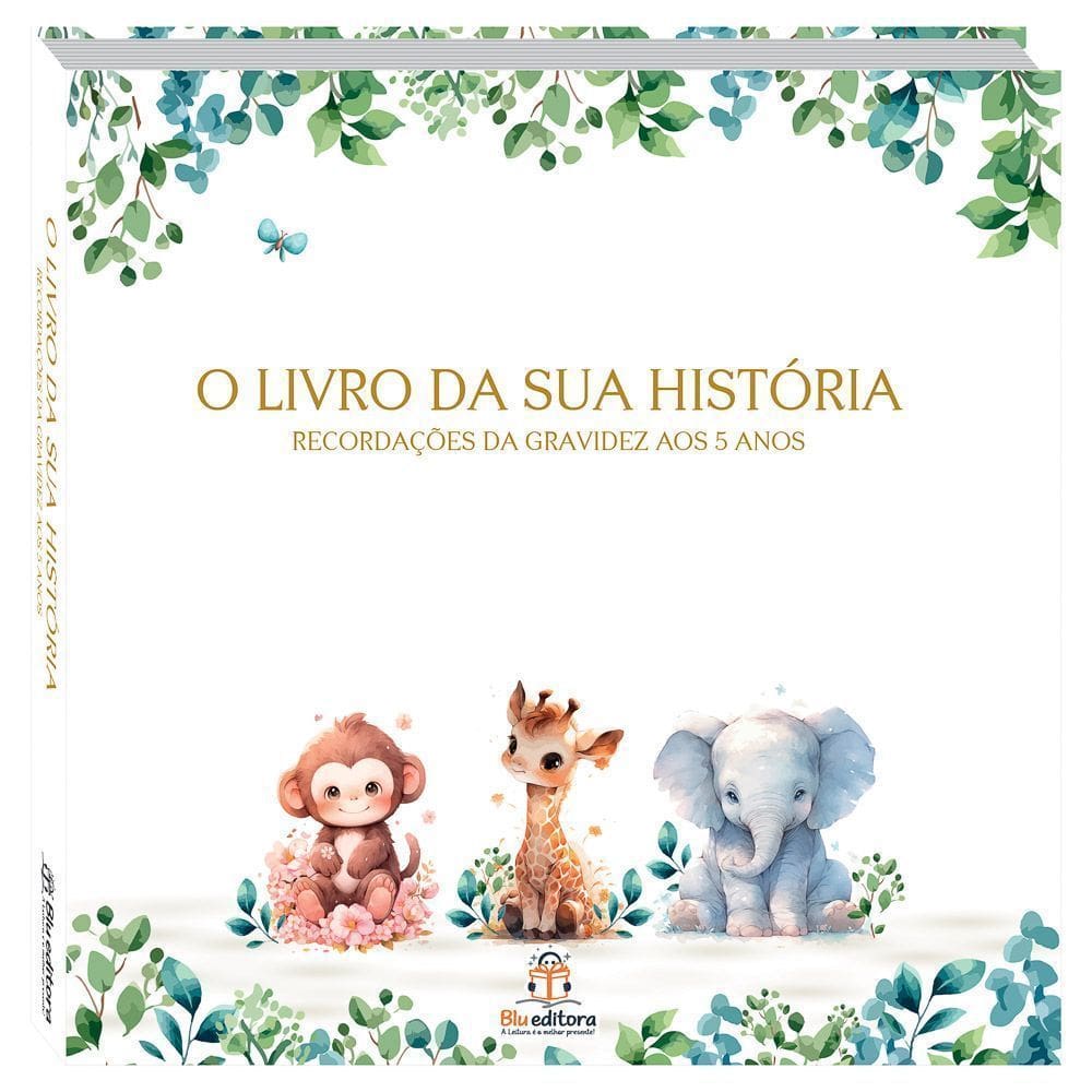Livro De Recordações: o Livro Da Sua História - Da Gravidez Aos 5 Anos