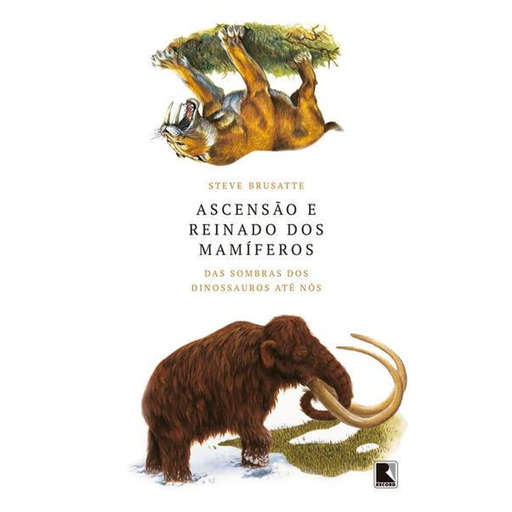 Ascensão e Reinado Dos Mamíferos