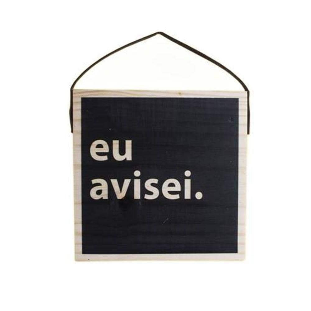 Quadro Decorativo Com Frase Irônica Eu Avisei - Toque De Humor Para Seu Ambiente