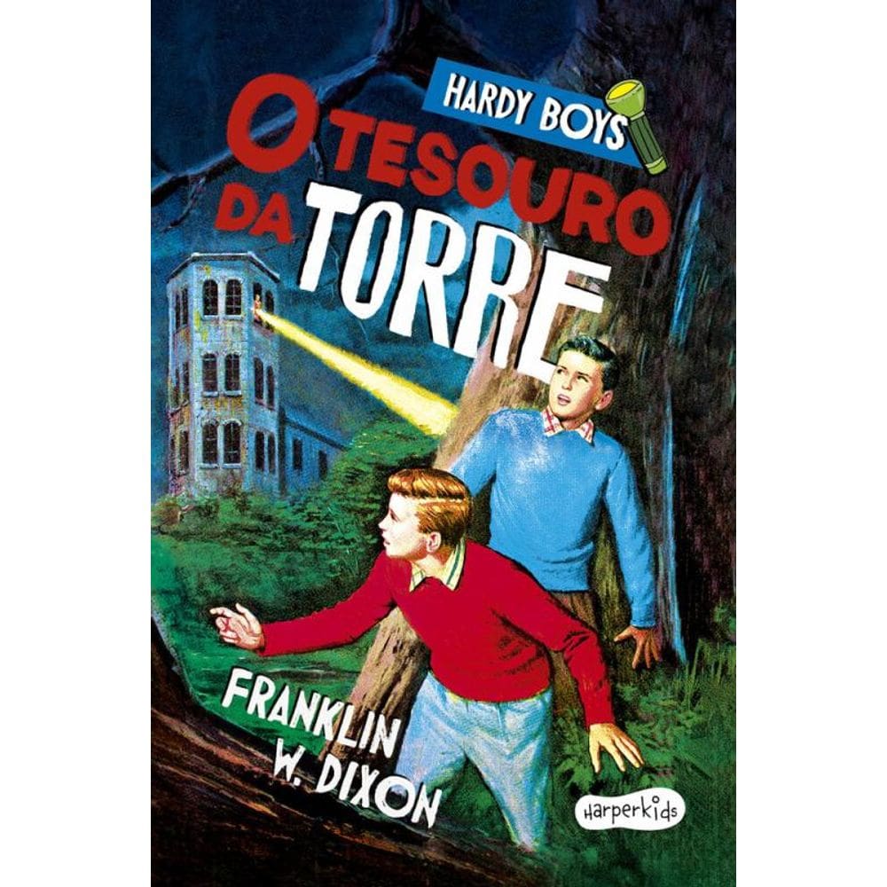Hardy Boys: O tesouro da torre – Nova edição do clássico infantojuvenil de mistério protagonizado pelos célebres irmãos detetives Frank e Joe Hardy