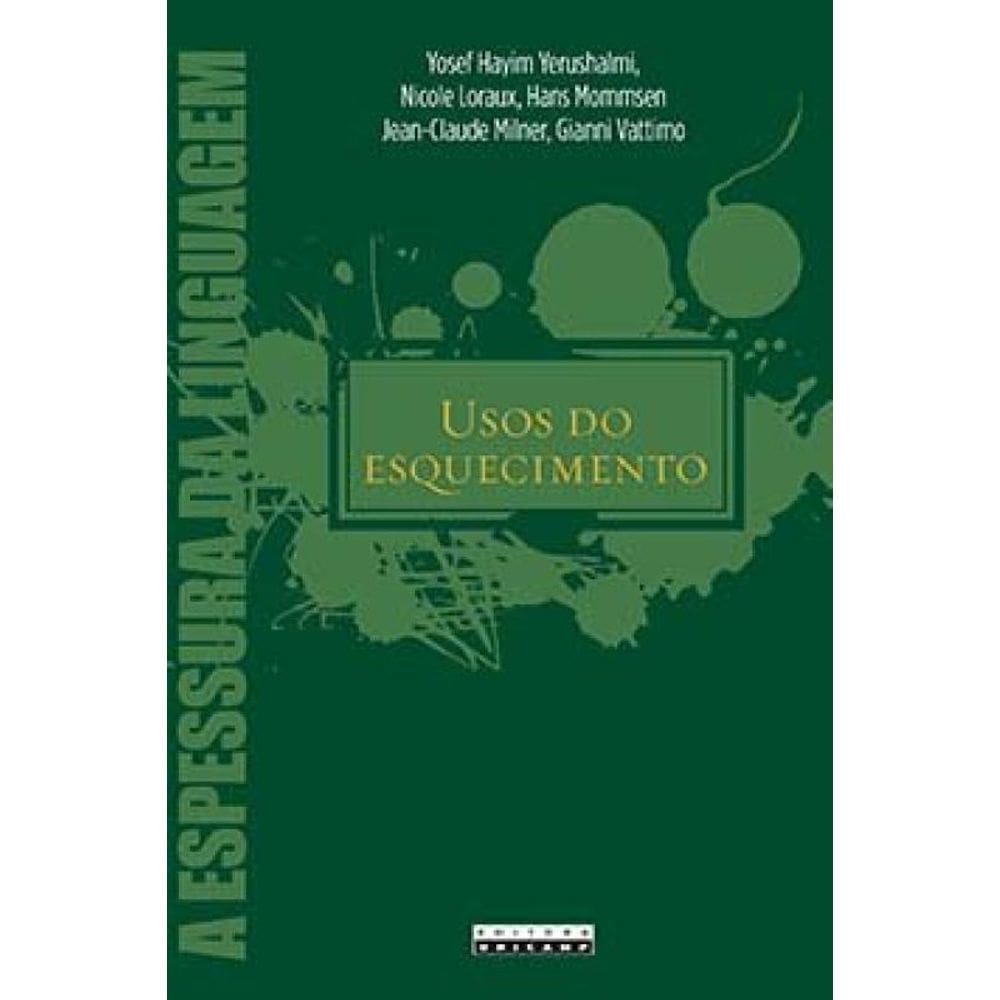 Usos Do Esquecimento: Conferências Proferidas No Colóquio De Royaumont