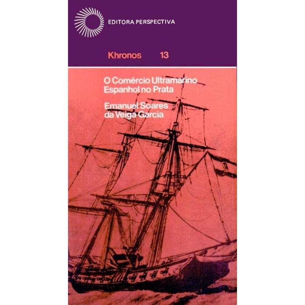 O comércio ultramarino espanhol no prata