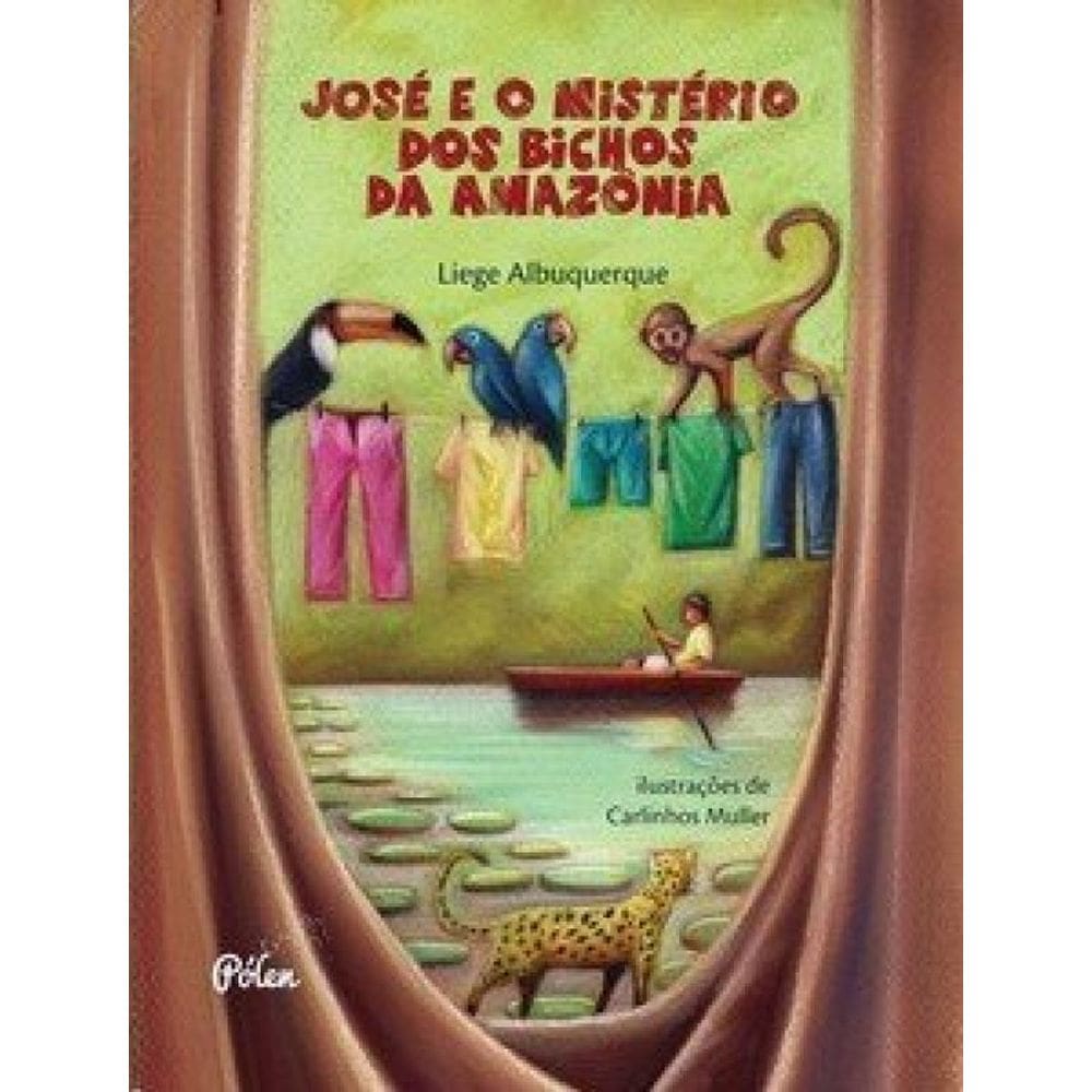 José E O Mistério Dos Bichos Da Amazônia