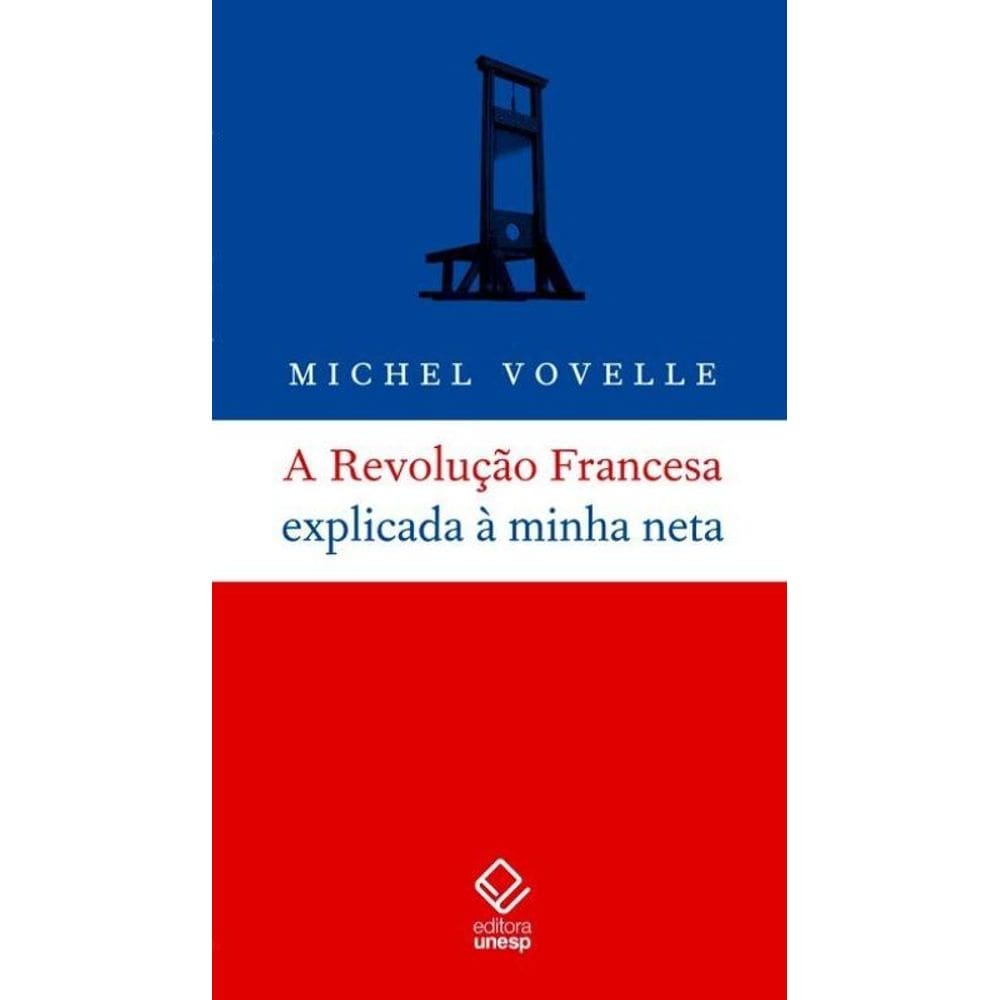 A Revolução Francesa explicada à minha neta