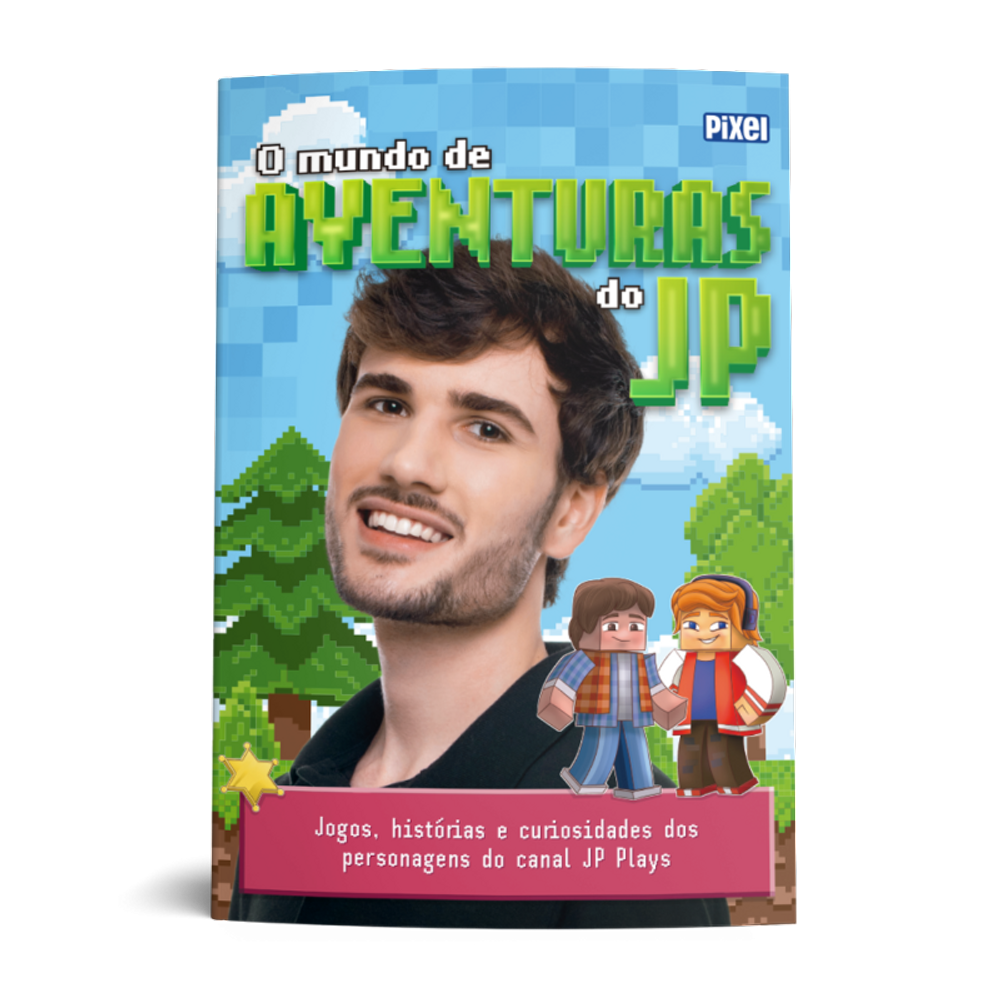 O Mundo de Aventuras do JP: Jogos, histórias e curiosidades dos personagens do canal JP Plays