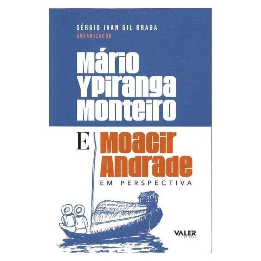 Mário Ypiranga Monteiro E Moacir Andrade Em Perspectiva