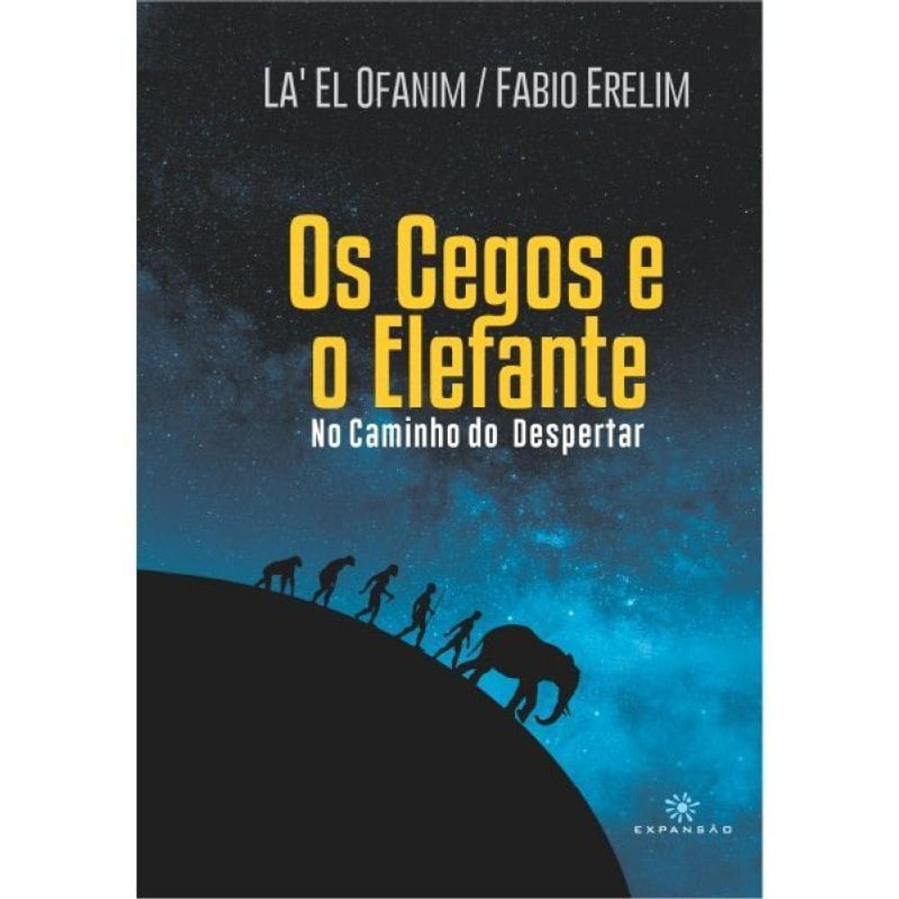 Os cegos e o elefante: No caminho do despertar