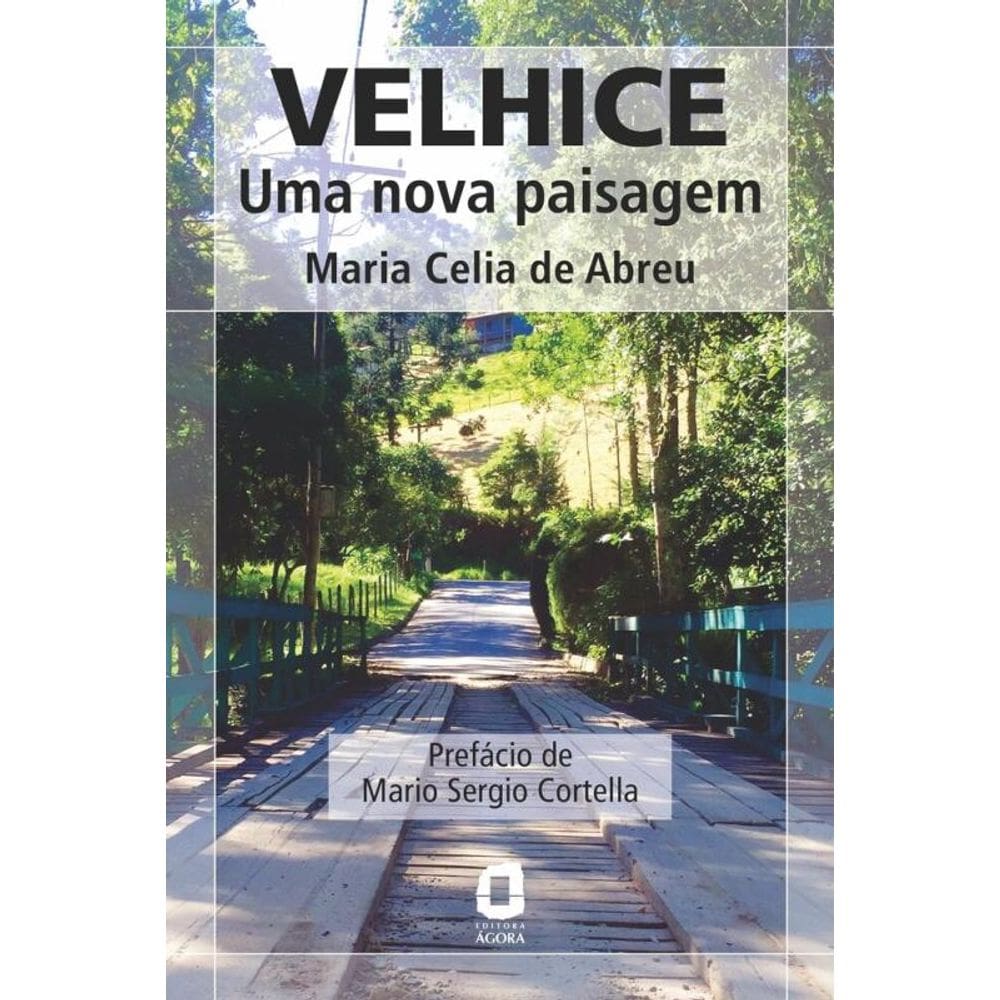 Velhice: uma nova paisagem
