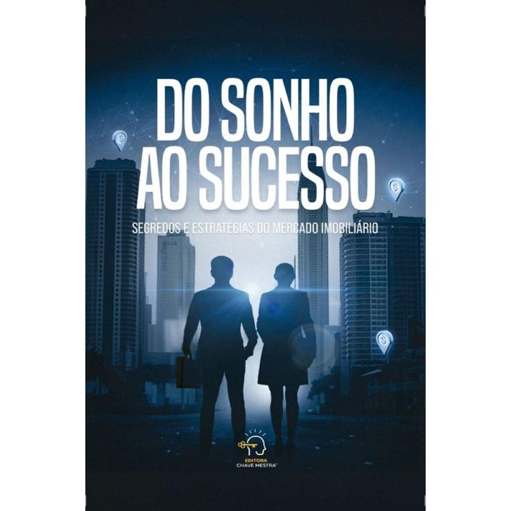 Do sonho ao sucesso