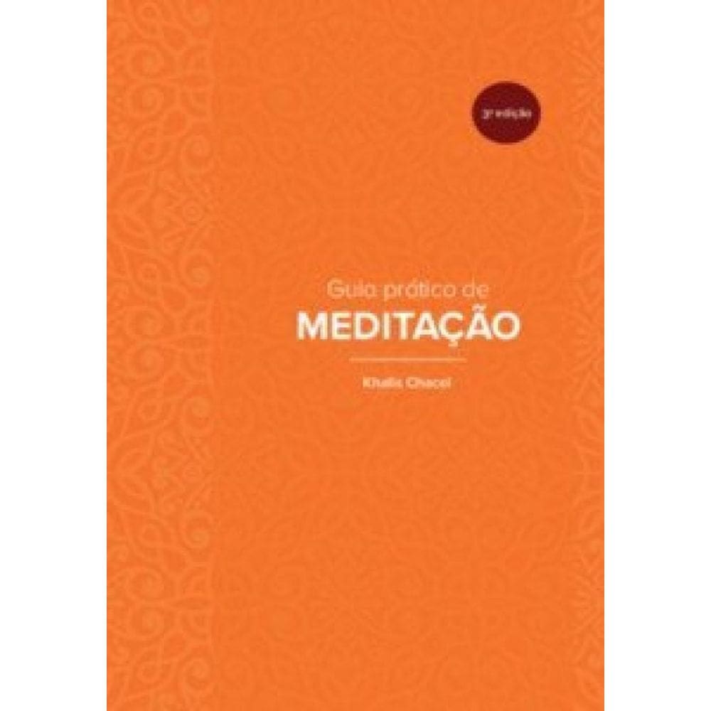 Guia Prático De Meditação - 3ª Edição