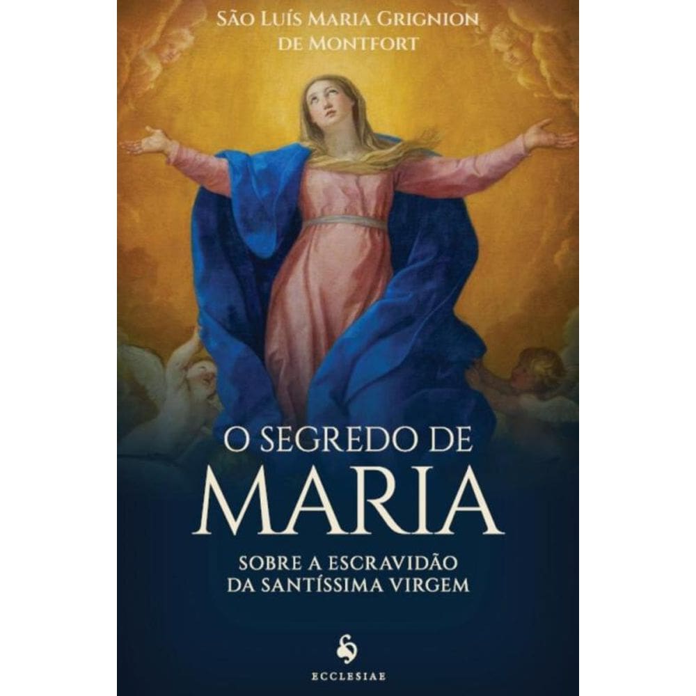 Segredo De Maria, O - Ecclesiae