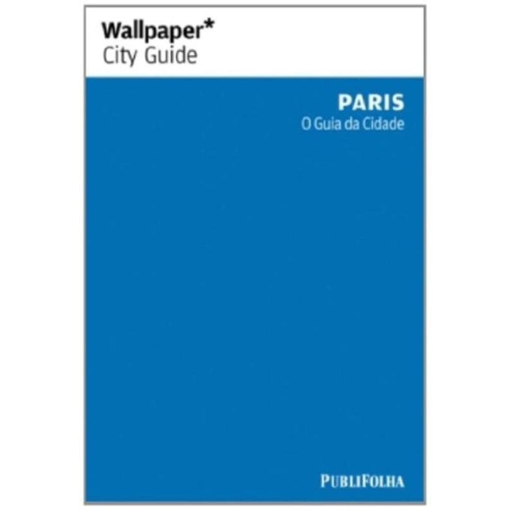Paris Wallpaper City Guide