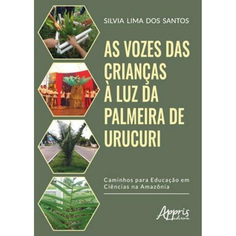 As Vozes Das Crianças À Luz Da Palmeira De Urucuri: Caminhos Para A Educação Em Ciências Na Amazônia