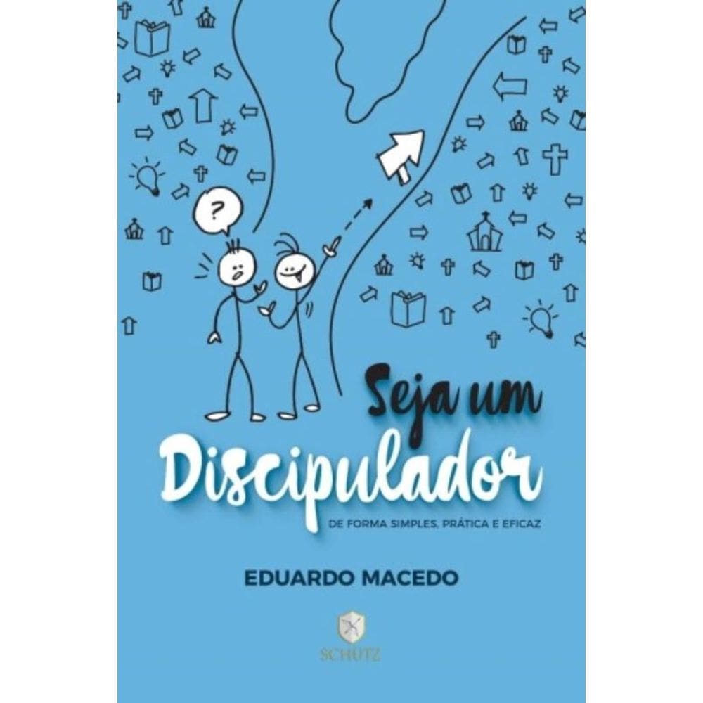 Seja Um Discipulador - Editora Schutz