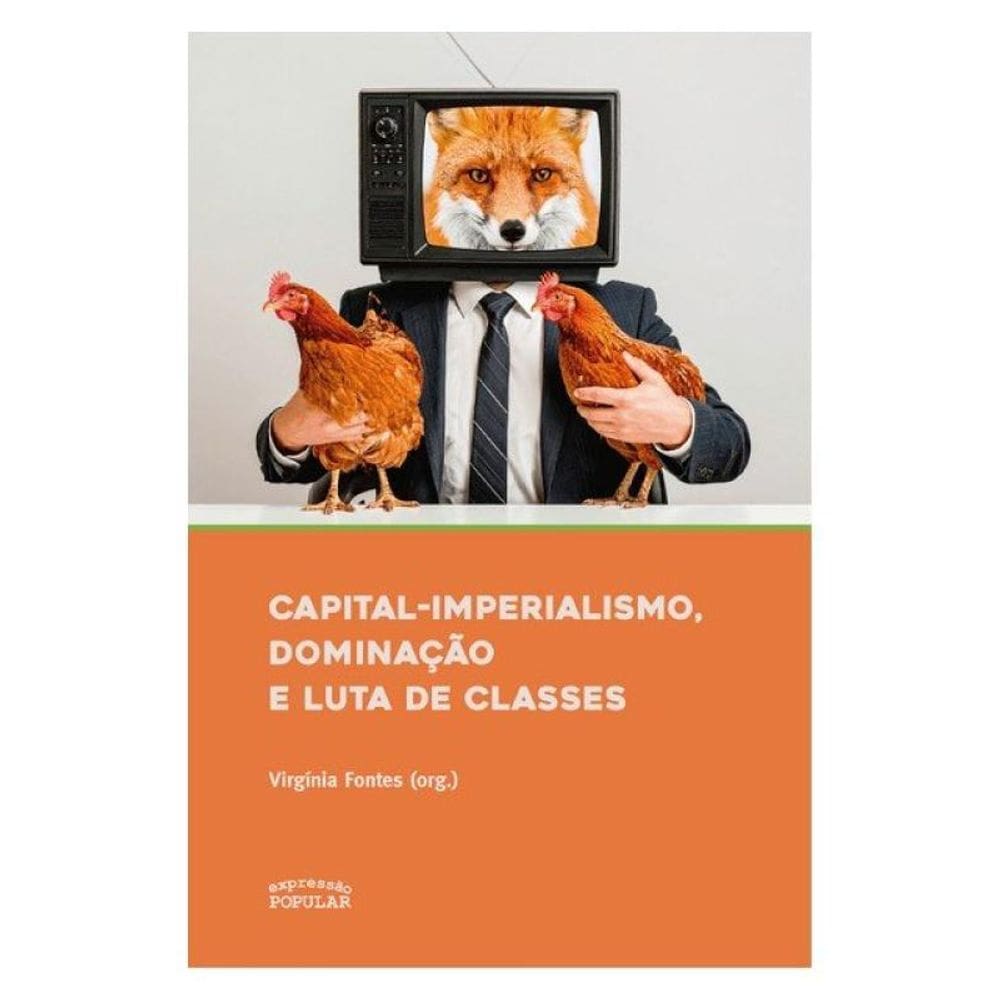 Capital-Imperialismo, Dominação E Luta De Classes