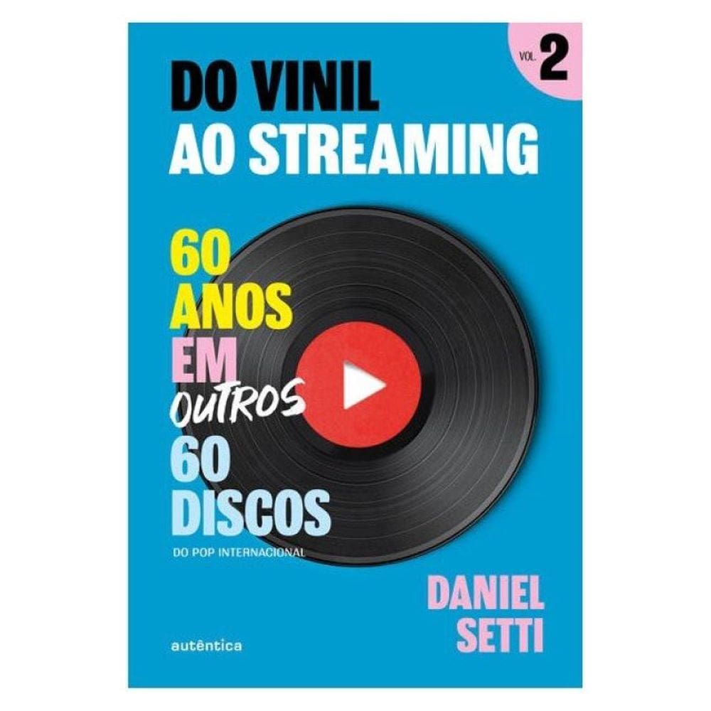 Do Vinil Ao Streaming Vol. 2