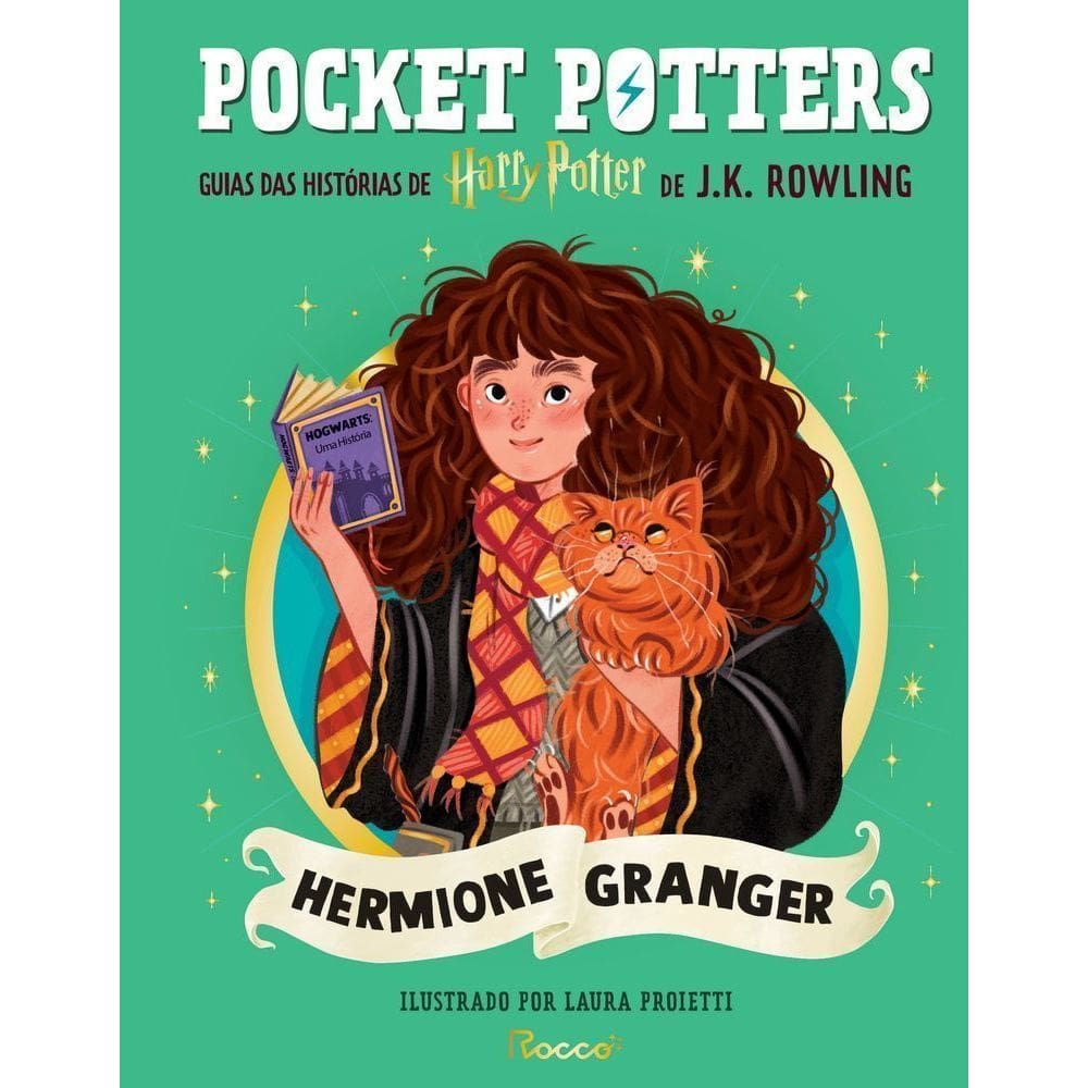 Potters - Hermione Granger - Guias Das Histórias De Harry Potter De J.K. Rowling
