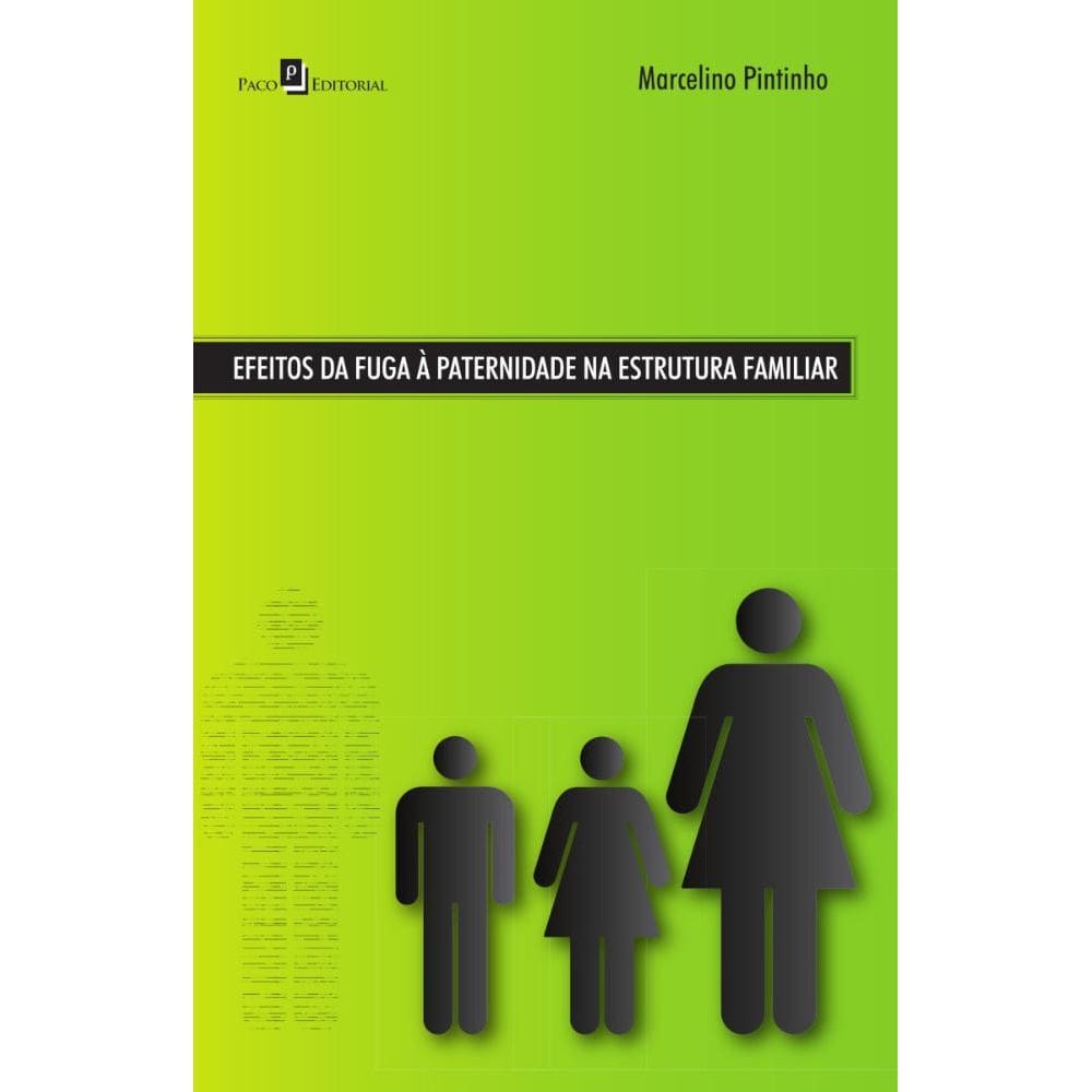 Efeitos da Fuga à Paternidade na Estrutura Familiar