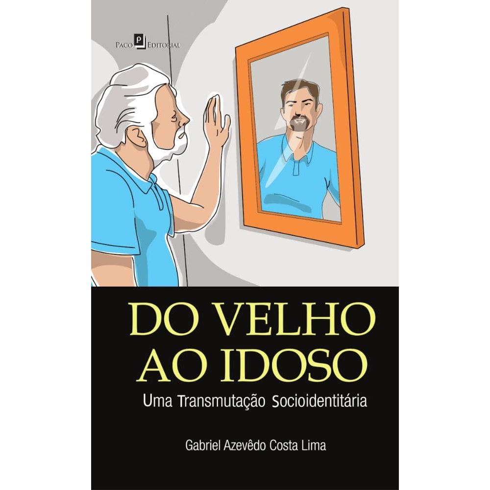 Do velho ao idoso