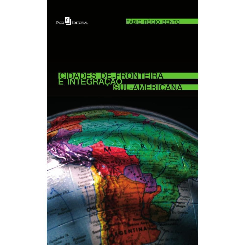 Cidades de Fronteira e Integração Sul-Americana
