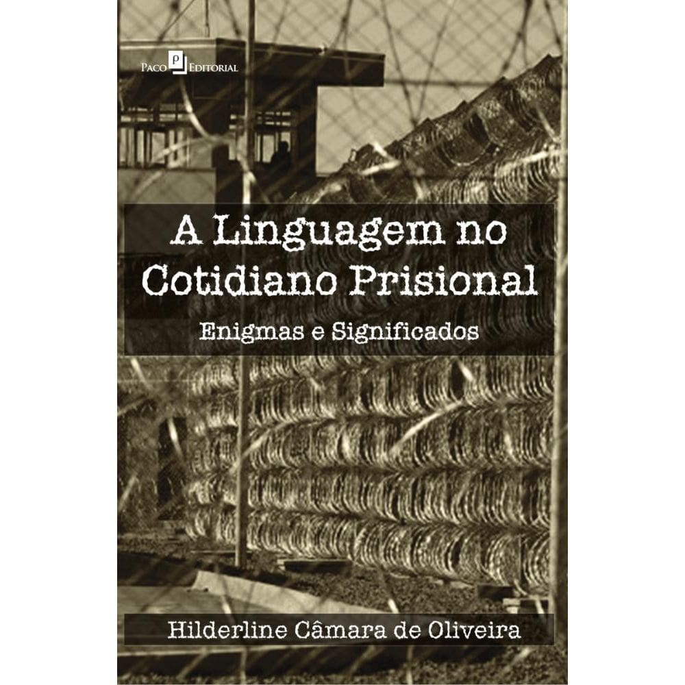 A Linguagem no Cotidiano Prisional