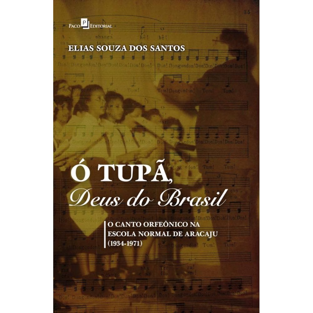 Ó Tupã, Deus do Brasil