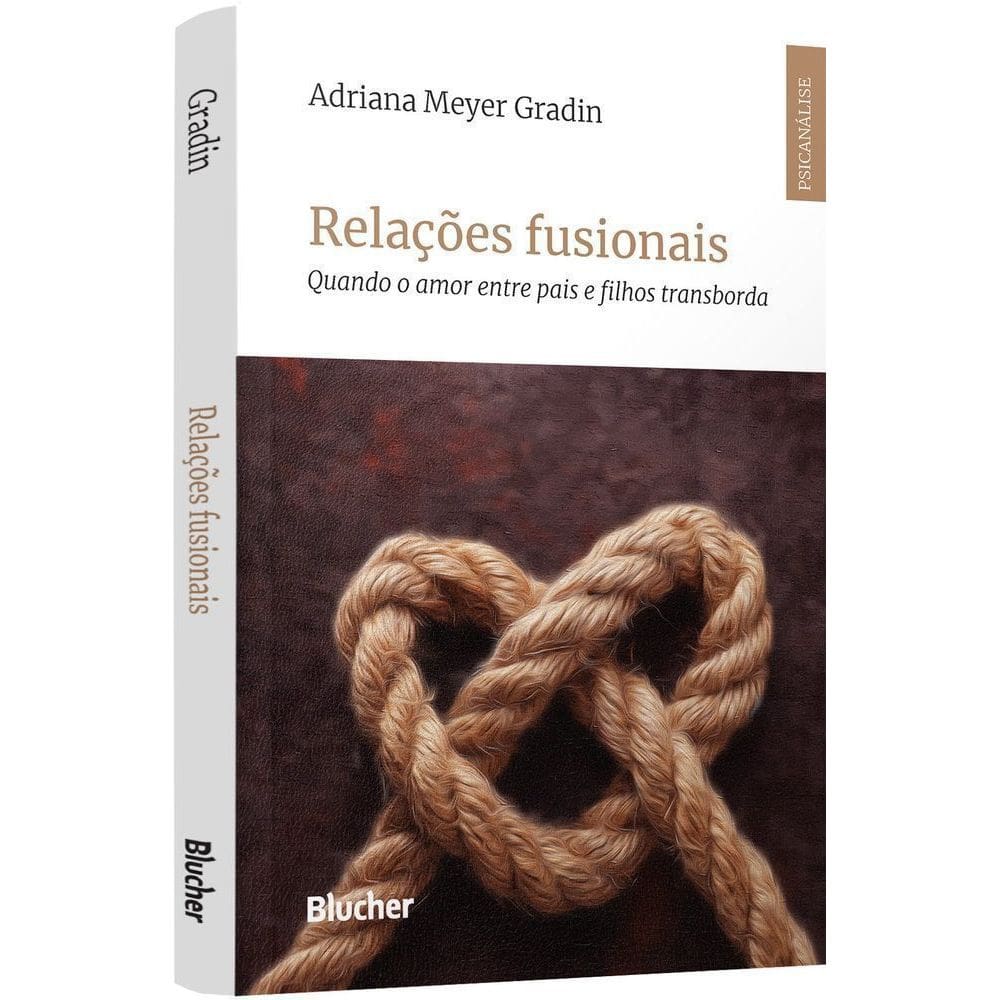Relações Fusionais - Quando o Amor Entre Pais e Filhos Transborda