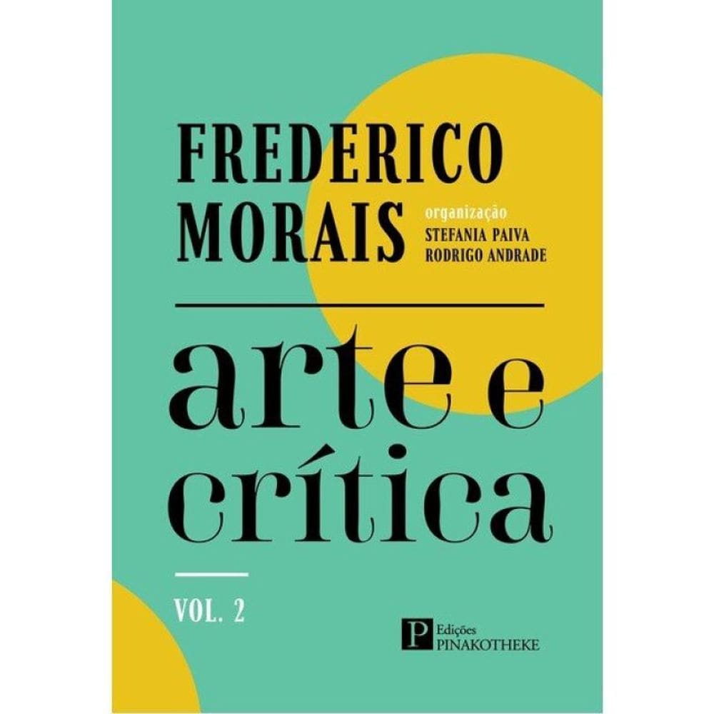 Frederico Morais - Arte E Crítica - Vol. 2